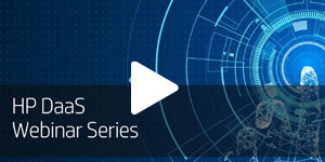 HP DaaS Webinar Series Introduction